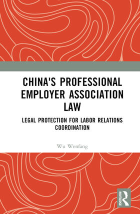 Wenfang |  China's Professional Employer Association Law | Buch |  Sack Fachmedien