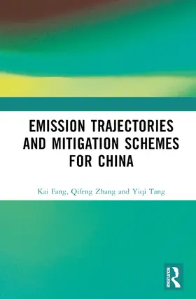 Fang / Zhang / Tang |  Emission Trajectories and Mitigation Schemes for China | Buch |  Sack Fachmedien