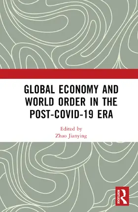 Jianying |  Global Economy and World Order in the Post-COVID-19 Era | Buch |  Sack Fachmedien