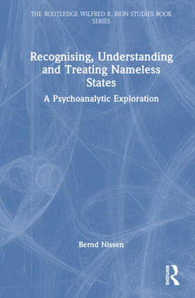 Nissen |  Recognising, Understanding and Treating Nameless States | Buch |  Sack Fachmedien
