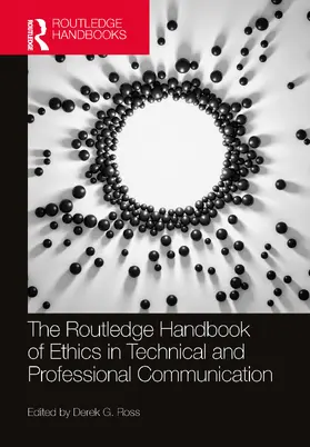 Ross |  The Routledge Handbook of Ethics in Technical and Professional Communication | Buch |  Sack Fachmedien