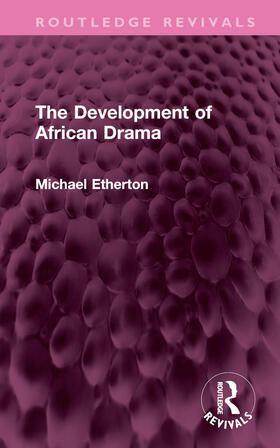 Etherton |  The Development of African Drama | Buch |  Sack Fachmedien