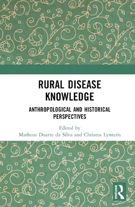 Duarte da Silva / Lynteris |  Rural Disease Knowledge | Buch |  Sack Fachmedien