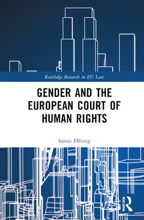 Elfving | Gender and the European Court of Human Rights | Buch | 978-1-032-56351-0 | sack.de