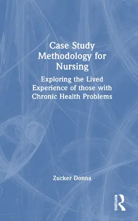 Zucker |  Case Study Methodology for Nursing | Buch |  Sack Fachmedien