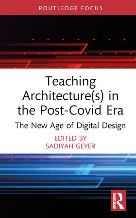 Geyer |  Teaching Architecture(s) in the Post-Covid Era | Buch |  Sack Fachmedien