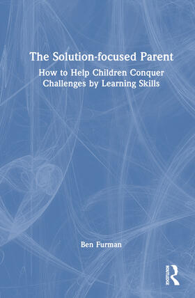 Furman |  The Solution-focused Parent | Buch |  Sack Fachmedien
