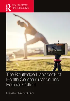 Beck |  The Routledge Handbook of Health Communication and Popular Culture | Buch |  Sack Fachmedien