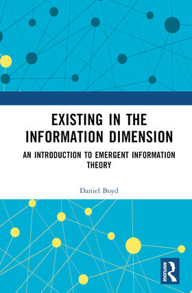 Boyd |  Existing in the Information Dimension | Buch |  Sack Fachmedien