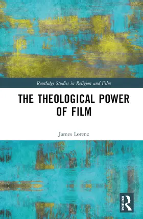 Lorenz |  The Theological Power of Film | Buch |  Sack Fachmedien