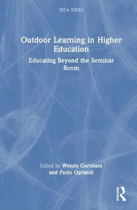 Garnham / Oprandi |  Outdoor Learning in Higher Education | Buch |  Sack Fachmedien