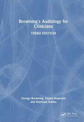 Stapleton / Browning / Kubba |  Browning's Audiology for Clinicians | Buch |  Sack Fachmedien