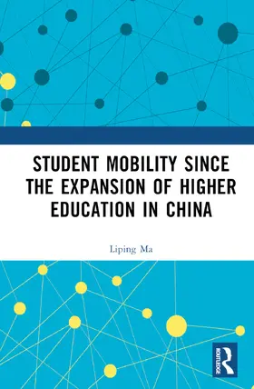 Ma |  Student Mobility Since the Expansion of Higher Education in China | Buch |  Sack Fachmedien