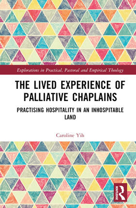 Yih |  The Lived Experience of Palliative Chaplains | Buch |  Sack Fachmedien