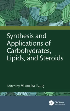 Nag |  Synthesis and Applications of Carbohydrates, Lipids, and Steroids | Buch |  Sack Fachmedien