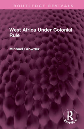 Crowder |  West Africa Under Colonial Rule | Buch |  Sack Fachmedien