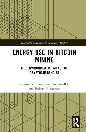 Goodkind / Jones / Berrens |  Energy Use in Bitcoin Mining | Buch |  Sack Fachmedien