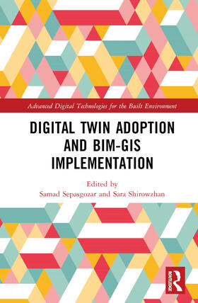 Sepasgozar / Shirowzhan |  Digital Twin Adoption and BIM-GIS Implementation | Buch |  Sack Fachmedien