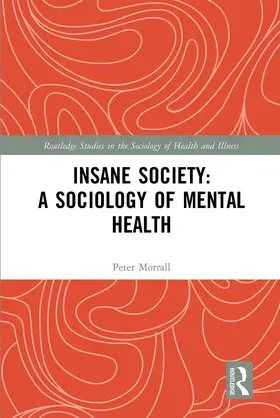 Morrall |  Insane Society: A Sociology of Mental Health | Buch |  Sack Fachmedien