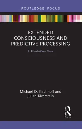 Kiverstein / Kirchhoff |  Extended Consciousness and Predictive Processing | Buch |  Sack Fachmedien