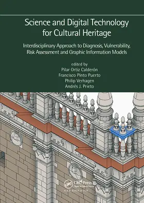 Ortiz Calderón / Pinto Puerto / Verhagen |  Science and Digital Technology for Cultural Heritage - Interdisciplinary Approach to Diagnosis, Vulnerability, Risk Assessment and Graphic Information Models | Buch |  Sack Fachmedien