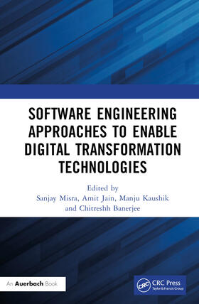 Misra / Jain / Kaushik |  Software Engineering Approaches to Enable Digital Transformation Technologies | Buch |  Sack Fachmedien