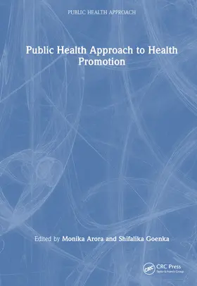 Arora / Goenka |  Public Health Approaches to Health Promotion | Buch |  Sack Fachmedien