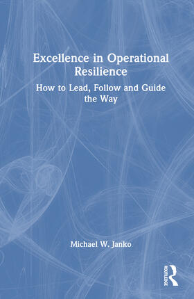 Janko |  Excellence in Operational Resilience | Buch |  Sack Fachmedien