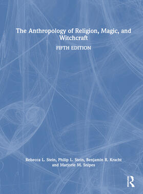 Kracht / Stein / Snipes |  The Anthropology of Religion, Magic, and Witchcraft | Buch |  Sack Fachmedien