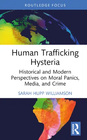 Hupp Williamson |  Human Trafficking Hysteria | Buch |  Sack Fachmedien