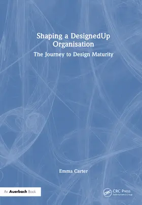 Carter |  Shaping a DesignedUp Organisation | Buch |  Sack Fachmedien