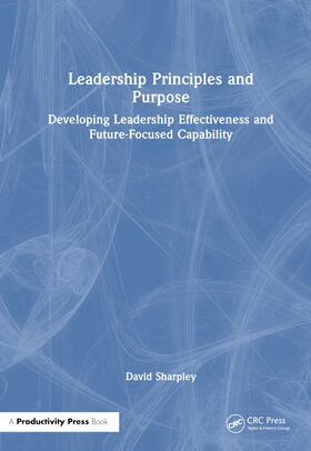 Sharpley |  Leadership Principles and Purpose | Buch |  Sack Fachmedien