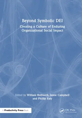 Campbell / Rothwell / Ealy |  Beyond Symbolic Diversity, Equity, and Inclusion | Buch |  Sack Fachmedien