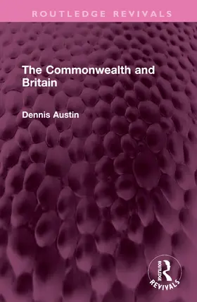 Austin |  The Commonwealth and Britain | Buch |  Sack Fachmedien