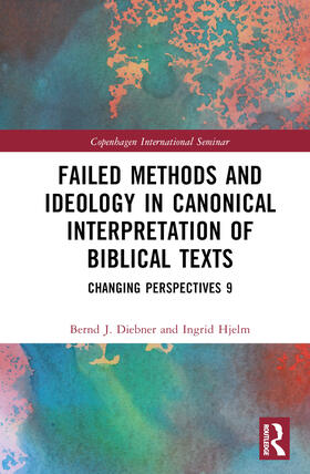 Diebner / Hjelm |  Failed Methods and Ideology in Canonical Interpretation of Biblical Texts | Buch |  Sack Fachmedien
