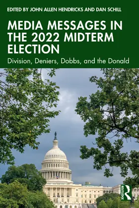 Schill / Hendricks |  Media Messages in the 2022 Midterm Election | Buch |  Sack Fachmedien