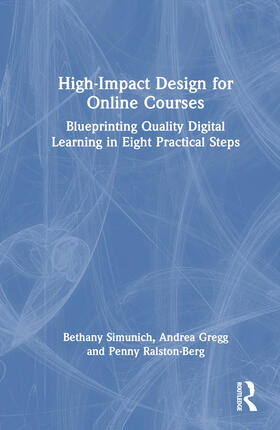 Simunich / Gregg / Ralston-Berg |  High-Impact Design for Online Courses | Buch |  Sack Fachmedien