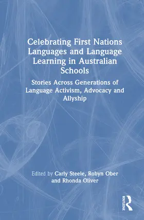 Steele / Oliver / Ober |  Celebrating First Nations Languages and Language Learning in Australian Schools | Buch |  Sack Fachmedien