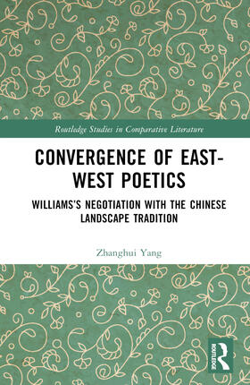 Yang |  Convergence of East-West Poetics | Buch |  Sack Fachmedien