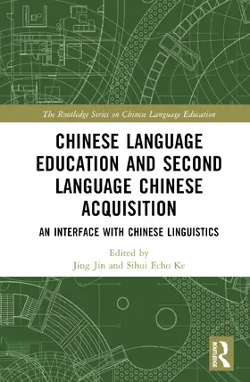 Jin / Ke |  Chinese Language Education and Second Language Chinese Acquisition | Buch |  Sack Fachmedien