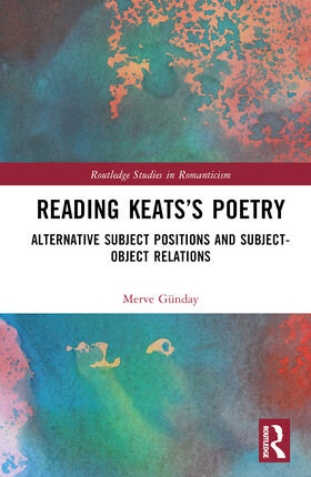 Gunday / Günday |  Reading Keats's Poetry | Buch |  Sack Fachmedien