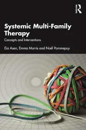 Asen / Morris / Pommepuy |  Systemic Multi-Family Therapy | Buch |  Sack Fachmedien