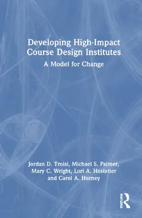 Hurney / Troisi / Palmer |  Developing High-Impact Course Design Institutes | Buch |  Sack Fachmedien