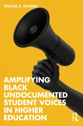 Russell |  Amplifying Black Undocumented Student Voices in Higher Education | Buch |  Sack Fachmedien