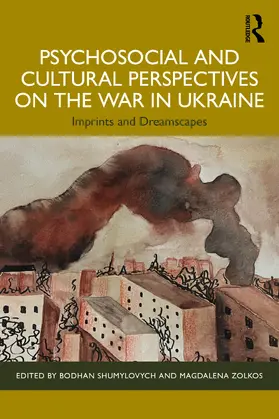 Shumylovych / Zolkos |  Psychosocial and Cultural Perspectives on the War in Ukraine | Buch |  Sack Fachmedien