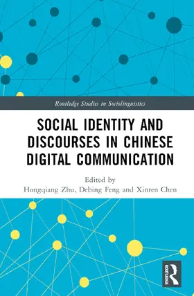 Zhu / Feng / Chen |  Social Identity and Discourses in Chinese Digital Communication | Buch |  Sack Fachmedien