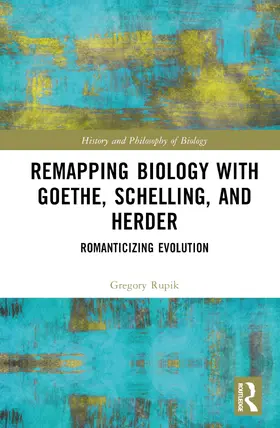 Rupik |  Remapping Biology with Goethe, Schelling, and Herder | Buch |  Sack Fachmedien