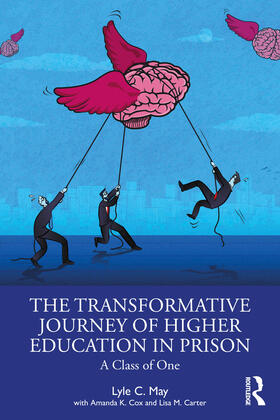 Cox / May / Carter |  The Transformative Journey of Higher Education in Prison | Buch |  Sack Fachmedien