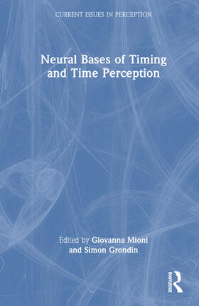 Mioni / Grondin |  Neural Bases of Timing and Time Perception | Buch |  Sack Fachmedien