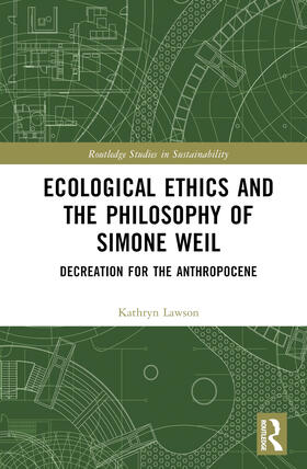 Lawson |  Ecological Ethics and the Philosophy of Simone Weil | Buch |  Sack Fachmedien
